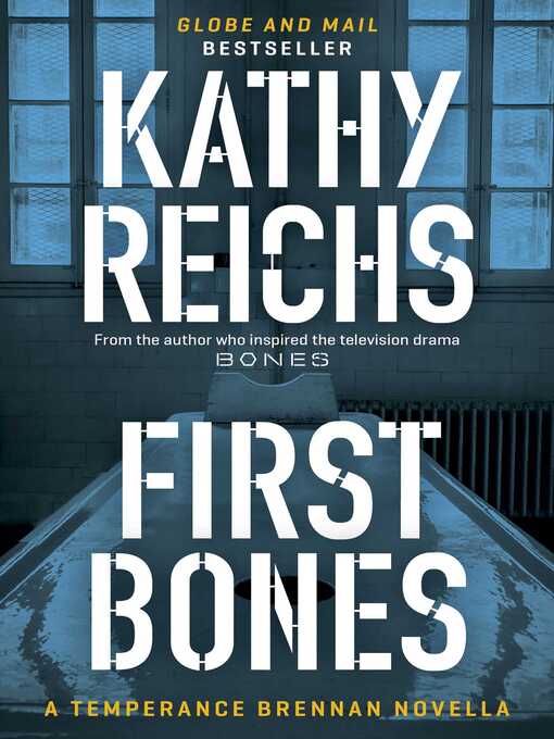 Title details for First Bones by Kathy Reichs - Available